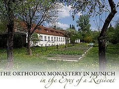The Monastery of St. Job of Pochaev, Munich. Photo Essay