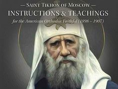 New Book: St. Tikhon of Moscow: Instructions & Teachings For the American Orthodox Faithful (1898-1907)