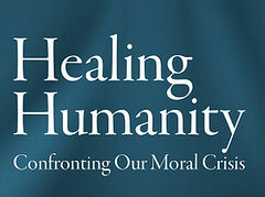New book “Healing Humanity: Confronting Our Moral Crisis” now available from Holy Trinity Publications