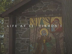 VIDEO: Life at St. Tikhon’s Monastery