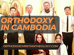 VIDEO: The Orthodox Mission in Cambodia