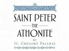New book: St. Peter the Athonite, by St. Gregory Palamas
