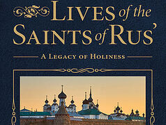 Lives of the Saints of Rus' to be published in English for the first time