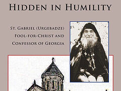 New book on St. Gabriel of Georgia, Hidden in Humility, now available from Pokrov Publications